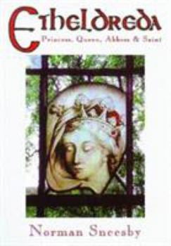 Paperback Etheldreda - Princess, Queen, Abbess and Saint Book