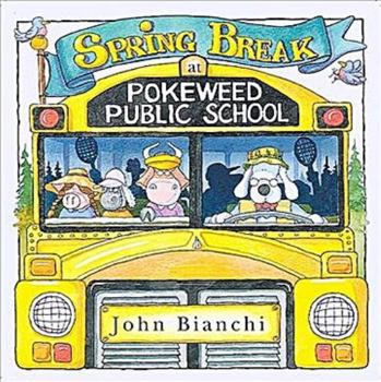 Paperback Spring Break at Pokeweed Public School Book
