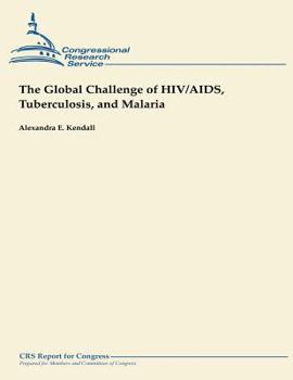 The Global Challenge of Hiv/Aids, Tuberculosis, and Malaria