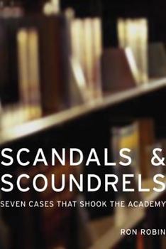 Paperback Scandals and Scoundrels: Seven Cases That Shook the Academy Book
