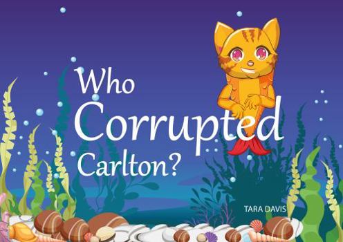 Paperback Who Corrupted Carlton? Book