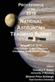 Paperback Proceedings of the 2016 National Astronomy Teaching Summit Book