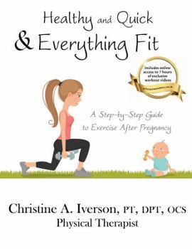 Paperback Healthy and Quick & Everything Fit: A Step-by-Step Guide to Exercise After Pregnancy Book