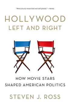 Paperback Hollywood Left and Right: How Movie Stars Shaped American Politics Book