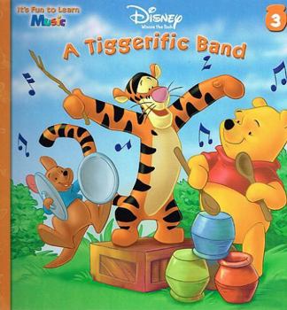 Disney Winnie The Pooh A Tiggerific Band (It's Fun To Learn ~ Music ~ Series, Volume 3) - Book #3 of the Winnie the Pooh: It's Fun to Learn