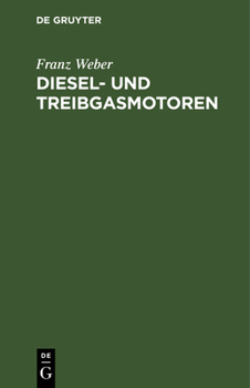 Hardcover Diesel- Und Treibgasmotoren: Taschenbuch Für Praktiker [German] Book