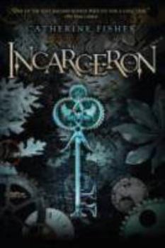 Incarceron - Book #1 of the Incarceron