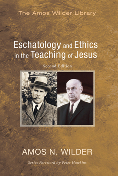 Paperback Eschatology and Ethics in the Teaching of Jesus: Second Edition Book
