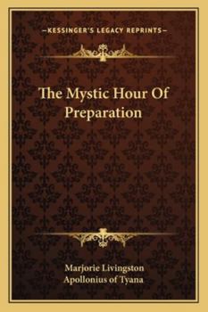 Paperback The Mystic Hour Of Preparation Book