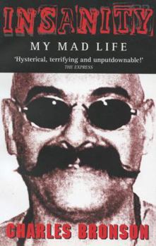 Paperback Insanity - My Mad Life Book
