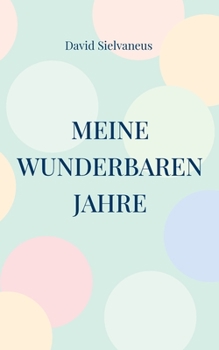 Paperback Meine wunderbaren Jahre [German] Book