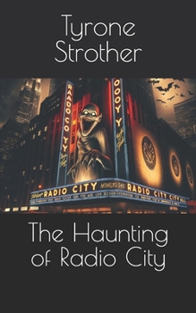 The Haunting of Radio City (Haunted nyc)