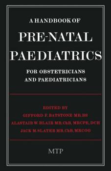 A Handbook of Pre-Natal Paediatrics for Obstetricians and Pediatricians
