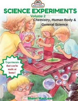 Paperback Science Experiments Volume 2 (Chemistry, Human Body & General Science): Activities Made at Home Book