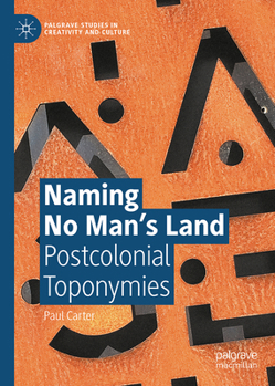 Hardcover Naming No Man's Land: Postcolonial Toponymies Book