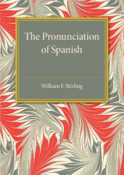 Paperback The Pronunciation of Spanish Book