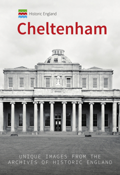 Paperback Historic England: Cheltenham: Unique Images from the Archives of Historic England Book