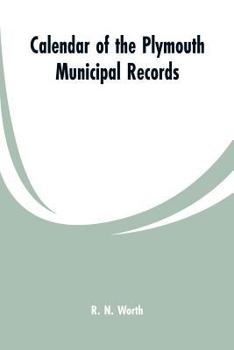 Paperback Calendar of the Plymouth municipal records Book