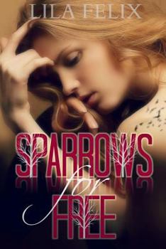 Sparrows for Free - Book #1 of the Sparrows