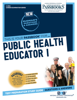 Paperback Public Health Educator I (C-2354): Passbooks Study Guide Volume 2354 Book