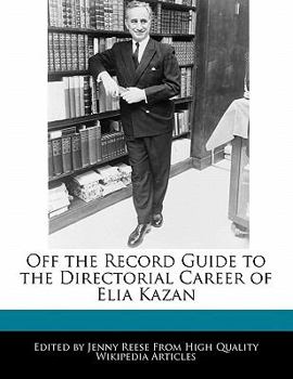 Paperback Off the Record Guide to the Directorial Career of Elia Kazan Book