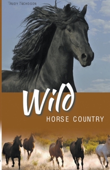 Wild Horse Country - Book #3 of the White Cloud Station