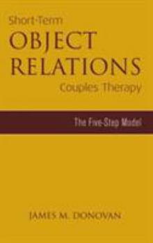 Hardcover Short-Term Object Relations Couples Therapy: The Five-Step Model Book