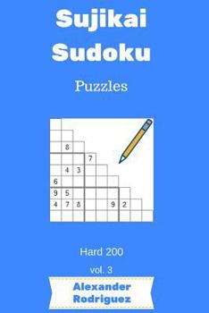 Sujikai Sudoku Puzzles - Hard 200 vol. 3