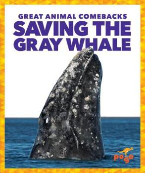 Saving the Gray Whale - Book  of the Great Animal Comebacks