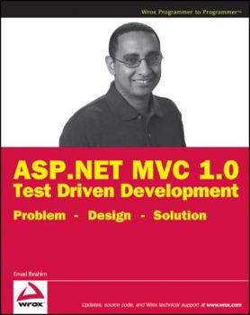 Paperback ASP.NET MVC 1.0 Test Driven Development: Problem - Design - Solution Book