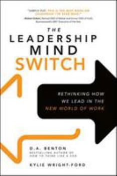 Hardcover The Leadership Mind Switch: Rethinking How We Lead in the New World of Work Book