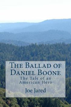 Paperback The Ballad of Daniel Boone: The Tale of an American Hero Book