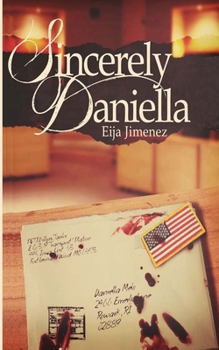 Sincerely Daniella - Book #2 of the Letters to War