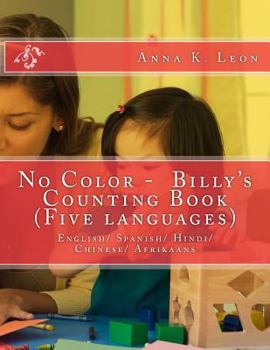 Paperback No Color - Billy's Counting Book (Five languages): English/ Spanish/ Hindi/ Chinese/ Afrikaans Book