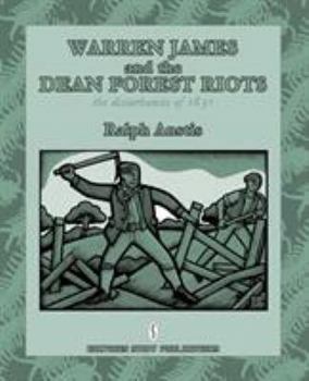 Paperback Warren James and the Dean Forest Riots: The Disturbances of 1831 Book