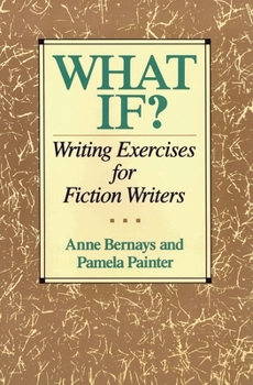 Paperback What If?: Writing Exercises for Fiction Writers Book