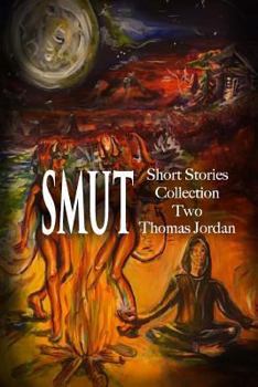 Paperback Short Stories Collection Two: SMUT (Black and White) Book