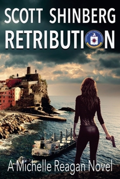 Retribution: A Riveting Spy Thriller (Michelle Reagan)