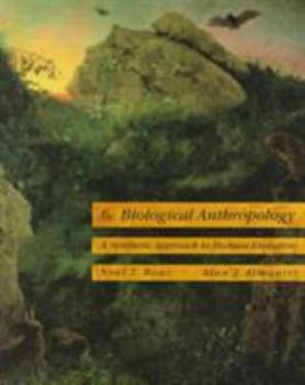 Paperback Biological Anthropology: A Synthetic Approach to Human Evolution Book