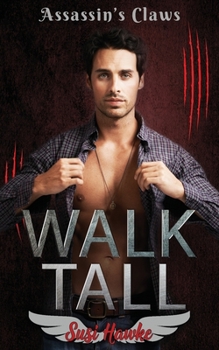 Walk Tall - Book #1 of the Assassin's Claws