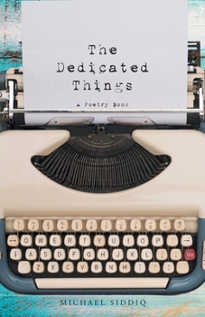 Paperback The Dedicated Things: A Poetry Book