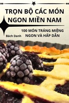 TrỌn BỘ Các Món Ngon MiỀn Nam