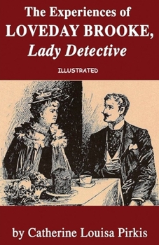 Paperback The Experiences of Loveday Brooke, Lady Detective Illustrated Book