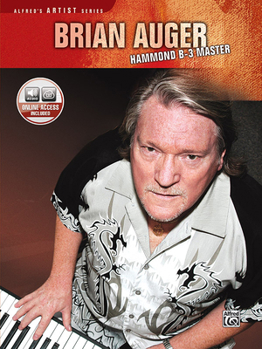 Paperback Brian Auger -- Hammond B-3 Master: Learn Keyboard Techniques from the Legend Himself, Book & Online Audio [With CD (Audio)] Book