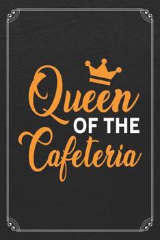 Paperback Queen of the Cafeteria: Back To School Cute Lunch Lady 120 Page Blank Lined Notebook Journal Book