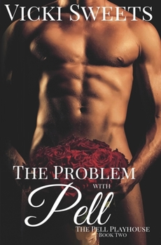 Paperback The Problem With Pell: The Pell Playhouse Book Two Book