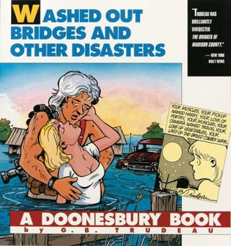 Paperback Washed Out Bridges and Other Disasters: A Doonesbury Book