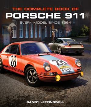 Hardcover The Complete Book of Porsche 911: Every Model Since 1964 Book