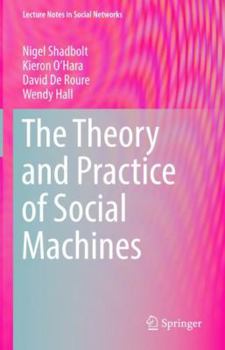 Hardcover The Theory and Practice of Social Machines Book