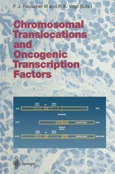 Paperback Chromosomal Translocations and Oncogenic Transcription Factors Book